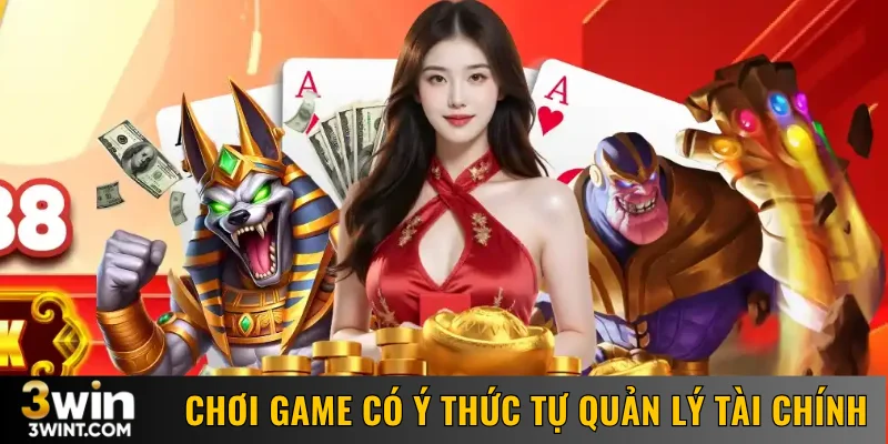 Chơi game có ý thức tự quản lý tài chính