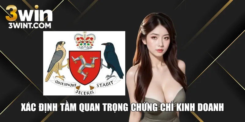 Xác định tầm quan trọng chứng chỉ kinh doanh